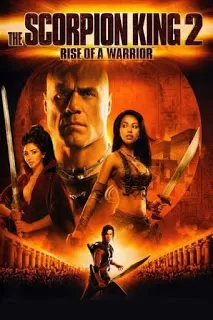 The Scorpion King 2 Rise Of A Warrior อภินิหารศึกจอมราชันย์