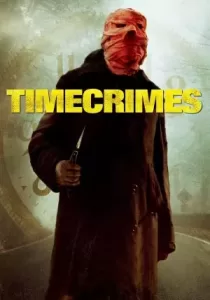 Timecrimes ย้อนเวลาไปป่วนอดีต