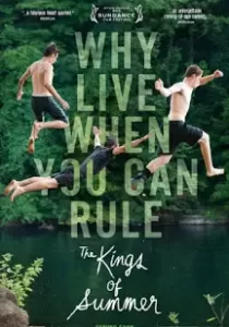The Kings Of Summer ทิ้งโลกเดิม เติมโลกใหม่