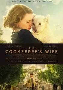 The Zookeeper s Wife ฝ่าสงคราม กรงสมรภูมิ