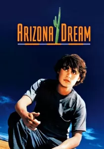 Arizona Dream อาริซอน่า ฝันสลาย