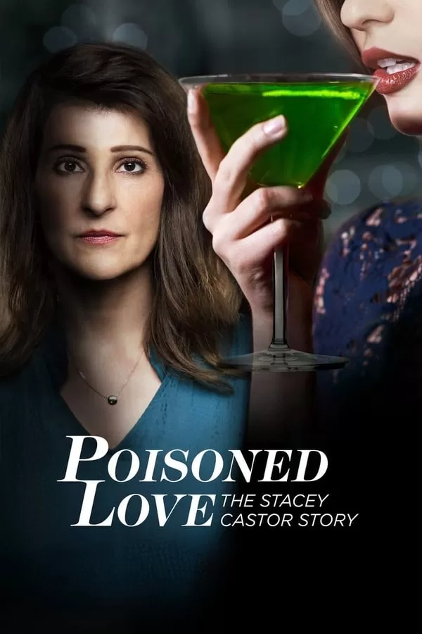 Poisoned Love The Stacey Castor Story