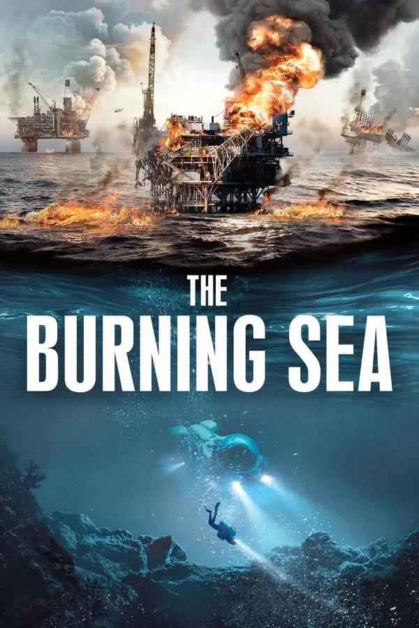 The Burning Sea มหาวิบัติหายนะทะเลเพลิง