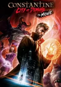 Constantine City of Demons The Movie คอนสแตนติน นครแห่งปีศาจ เดอะมูฟวี่