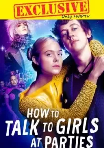 How to Talk to Girls at Parties รักพังก์หลุดโลก