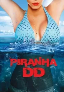 Piranha 3DD ปิรันย่า กัดแหลกแหวกทะลุจอ ดับเบิ้ลดุ