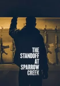 The Standoff at Sparrow Creek