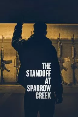 The Standoff at Sparrow Creek