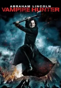 Abraham Lincoln Vampire Hunter อับราฮัม ลินคอล์น นักล่าแวมไพร์