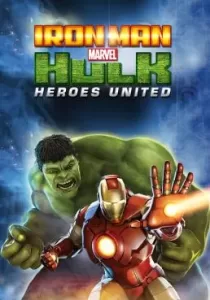 Iron Man & Hulk Heroes United ไอร์ออนแมนปะทะฮัลค์ ศึกรวมพลังยอดมนุษย์