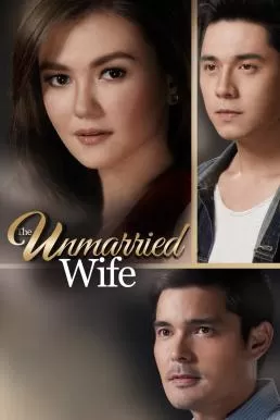 The Unmarried Wife บททดสอบของหัวใจ