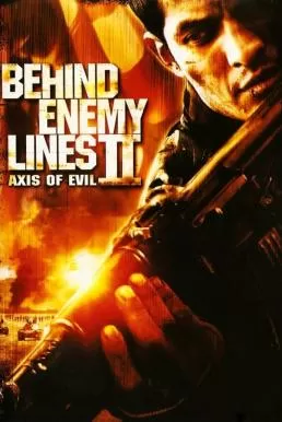 Behind Enemy Lines II Axis of Evil ฝ่าตายปฏิบัติการท้านรก