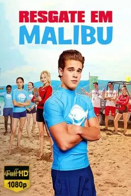 Malibu Rescue ทีมกู้ภัยมาลิบู