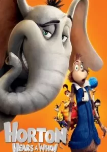 Horton Hears a Who! ฮอร์ตัน กับ โลกจิ๋วสุดมหัศจรรย์