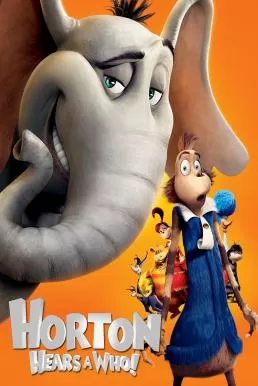 Horton Hears a Who! ฮอร์ตัน กับ โลกจิ๋วสุดมหัศจรรย์