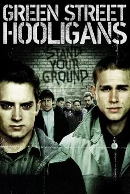 Green Street Hooligans ฮูลิแกนส์ อันธพาล ลูกหนัง