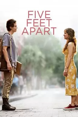 Five Feet Apart ขออีกฟุตให้หัวใจเราใกล้กัน