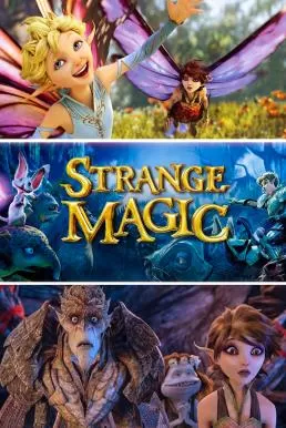 Strange Magic มนตร์มหัศจรรย์