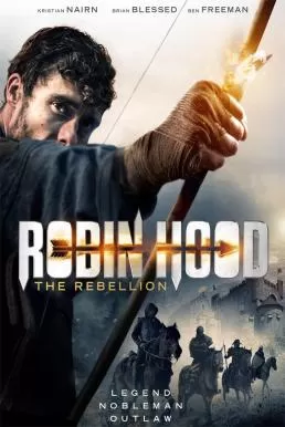 Robin Hood The Rebellion โรบินฮู้ด จอมกบฏ