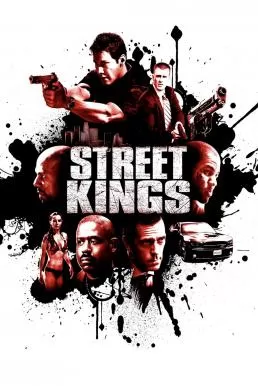 Street Kings สตรีท คิงส์ ตำรวจเดือดล่าล้างเดน