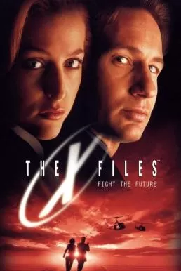 The X-Files Fight the Future ดิเอ็กซ์ไฟล์ ฝ่าวิกฤตสู้กับอนาคต
