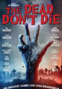 The Dead Don’t Die ฝ่าดง(ผี)ดิบ