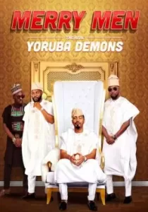 Merry Men The Real Yoruba Demons หนุ่มเจ้าสำราญ