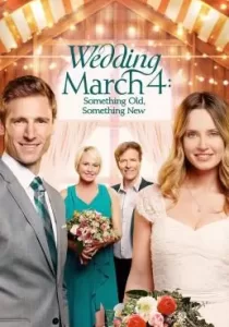 Wedding March 4 Something Old, Something New