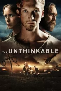 The Unthinkable อุบัติการณ์ลับถล่มโลก