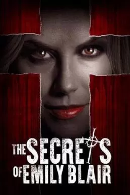 The Secrets of Emily Blair ความลับของเอมิลี่ แบลร์