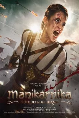 Manikarnika The Queen of Jhansi