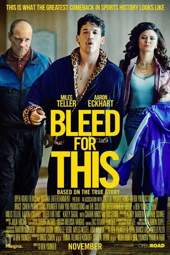 Bleed for This คนระห่ำหมัดหยุดโลก