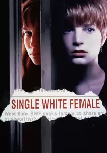 Single White Female ภัยชิดใกล้ อย่าไว้ใจผู้หญิง