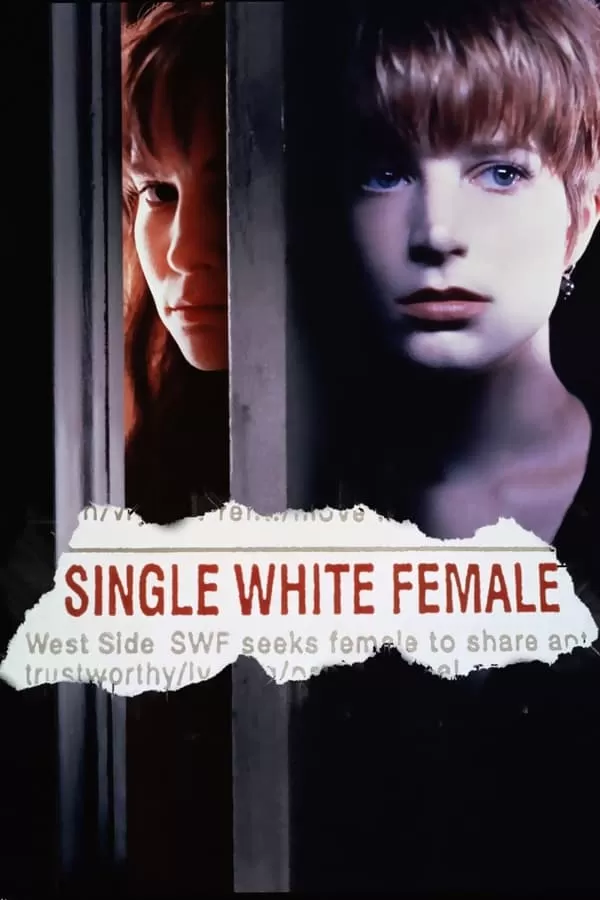 Single White Female ภัยชิดใกล้ อย่าไว้ใจผู้หญิง