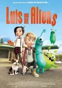 Luis and The Aliens หลุยส์ตัวแสบ กับแก๊งเอเลี่ยนตัวป่วน