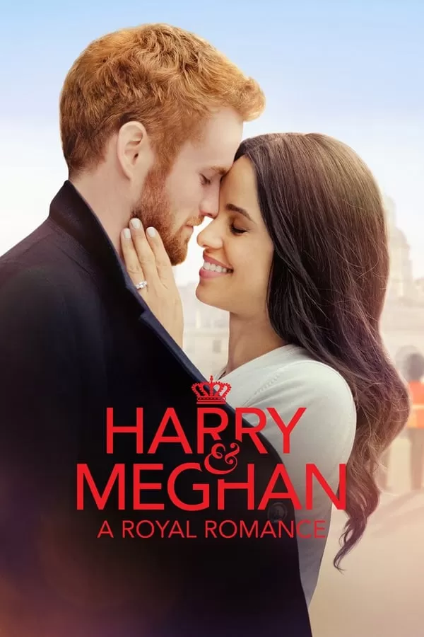 Harry and Meghan A Royal Romance