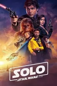 Solo A Star Wars Story ฮาน โซโล ตำนานสตาร์ วอร์ส