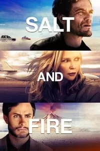 Salt and Fire ผ่าหายนะ มหาภิบัติถล่มโลก