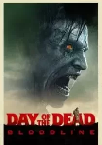 Day of the Dead Bloodline วันนรกเดือด มฤตยูซอมบี้สยอง