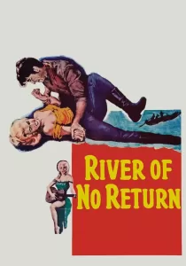 River Of No Return สายน้ำไม่ไหลกลับ