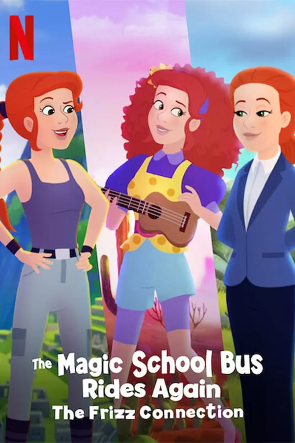 The Magic School Bus Rides Again The Frizz Connection เมจิกสคูลบัสกับการเดินทางสู่ความสนุก ฟริซคอนเนคชั่น