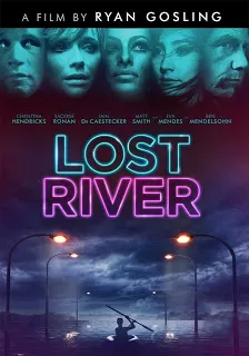 Lost River ฝันร้ายเมืองร้าง