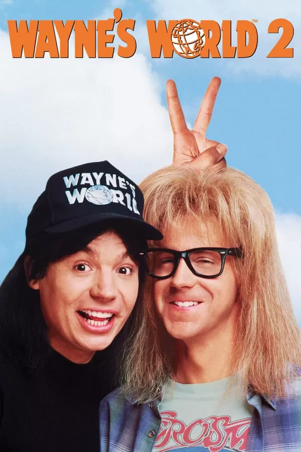 Wayne’s World 2 โลกกะต๊องส์ของนายเวนย์ 2