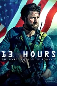 13 Hours The Secret Soldiers of Benghazi 13 ชม. ทหารลับแห่งเนกาซี