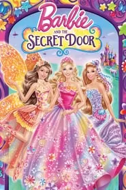 Barbie And The Secret Door บาร์บี้ กับประตูพิศวง