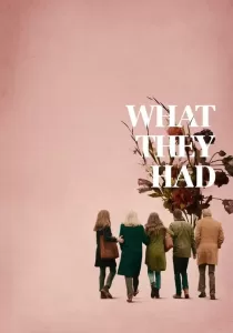 What They Had