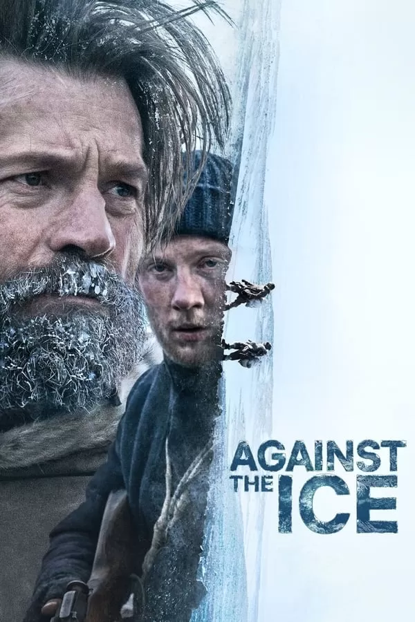 Against The Ice มหันตภัยเยือกแข็ง