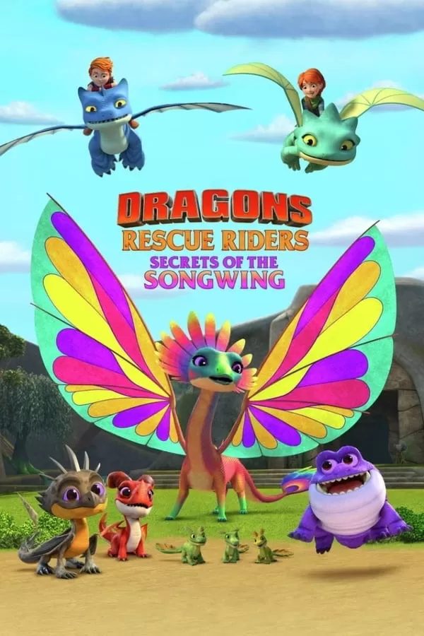 Dragons Rescue Riders Secrets of the Songwing ทีมมังกรผู้พิทักษ์ ความลับของพญาเสียงทอง