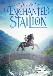 Albion The Enchanted Stallion
