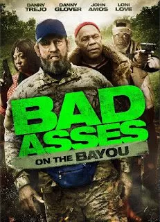Bad Ass 3 Bad Asses on the Bayou เก๋าโหดโคตรระห่ำ 3